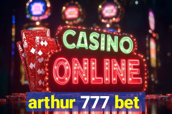 arthur 777 bet